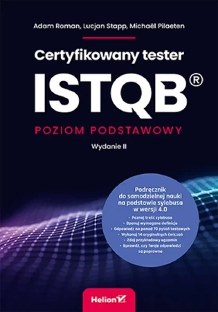 Certyfikowany tester ISTQB. Poziom podstawowy w.2 - Adam Roman, Lucjan Stapp, Michal Pilaeten