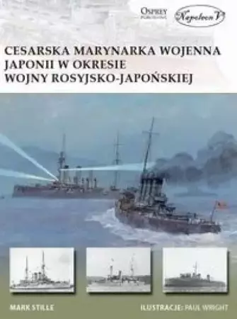 Cesarska marynarka wojenna Japonii... - Mark Stille