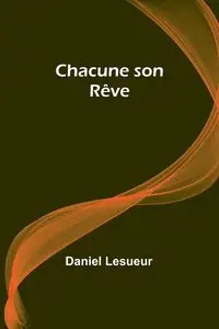 Chacune son Rêve - Daniel Lesueur