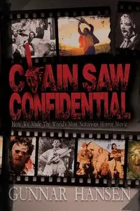 Chain Saw Confidential - Hansen Gunnar