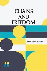 Chains And Freedom - Lester Charles Edwards