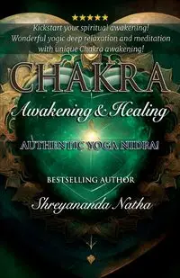 Chakra Awakening & Healing - Natha Shreyananda
