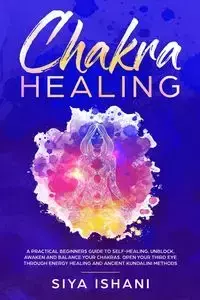 Chakra Healing - Ishani Siya