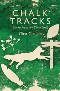 Chalk Tracks - Gina Challen