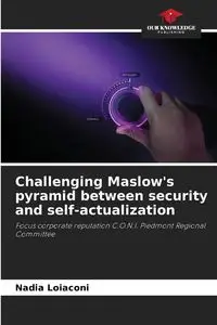 Challenging Maslow's pyramid between security and self-actualization - Nadia Loiaconi