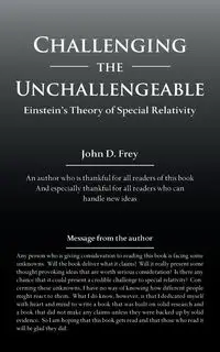 Challenging the Unchallengeable - John Frey