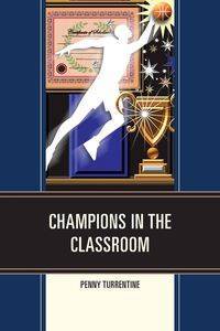 Champions in the Classroom - Penny Turrentine