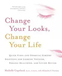 Change Your Looks, Change Your Life - Michelle Copeland