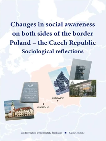 Changes in social awareness on both sides of the.. - red. Urszula Swadźba, red. Daniel Topinka