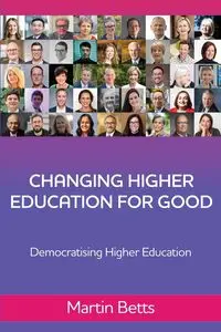 Changing Higher Education for Good - Martin Betts