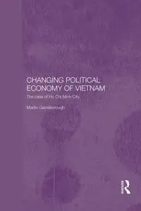 Changing Political Economy of Vietnam - Martin Gainsborough