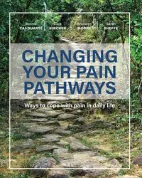 Changing Your Pain Pathways - Bonnie Cai-Duarte