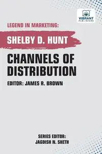 Channels of Distribution - Shelby D. Hunt