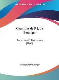 Chansons de P. J. de Beranger - Pierre Jean De Beranger