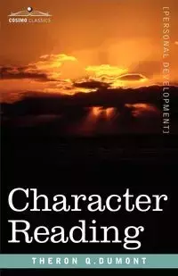 Character Reading - Theron Dumont