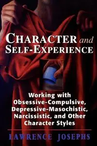 Character and Self-Experience - Lawrence Josephs
