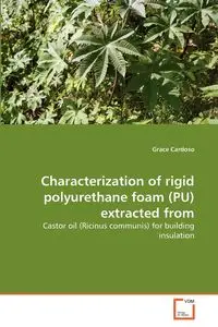 Characterization of rigid polyurethane foam (PU) extracted from - Grace Cardoso