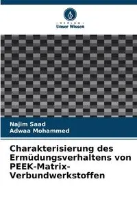 Charakterisierung des Ermüdungsverhaltens von PEEK-Matrix-Verbundwerkstoffen - Saad Najim