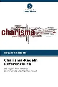 Charisma-Regeln Referenzbuch - Shahpari Abozar