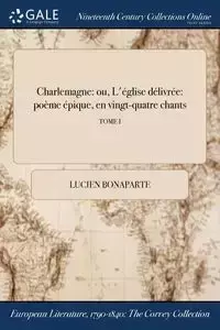 Charlemagne - Lucien Bonaparte