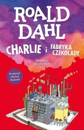 Charlie i fabryka czekolady, Roald Dahl, Al Bryth - Roald Dahl