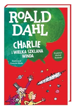 Charlie i wielka szklana winda, Roald Dahl - Roal Dahl, Michał Rusinek