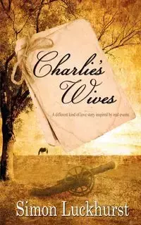 Charlie's Wives - Simon Luckhurst