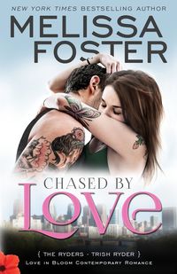 Chased by Love (The Ryders, Contemporary Romance) - Foster Melissa