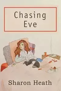 Chasing Eve - Heath Sharon