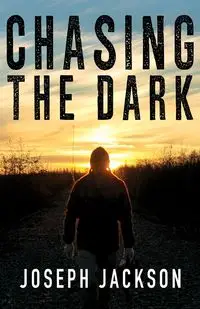 Chasing the Dark - Jackson Joseph