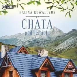 Chata pod jemiołą Audiobook - Halina Kowalczuk