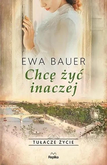 Chcę żyć inaczej - Ewa Bauer