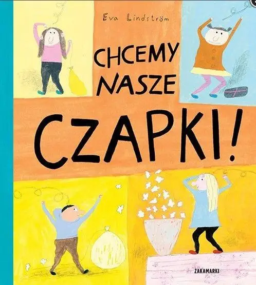 Chcemy nasze czapki - Eva Lindstrom