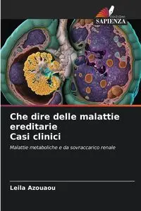 Che dire delle malattie ereditarie Casi clinici - Leila Azouaou