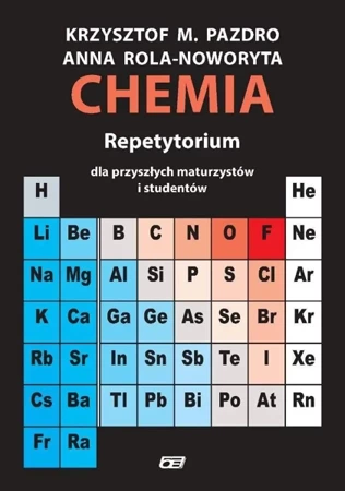 Chemia.Repetytorium dla przyszłych maturzystów..OE - Krzysztof M. Pazdro, Anna Rola-Noworyta