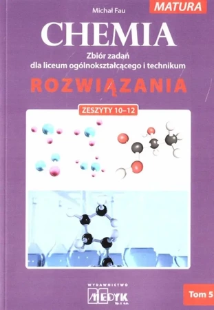 Chemia Zbiór zadań LO Rozwiązania do zeszyt. 10-12 - Michał Fau