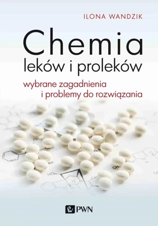 Chemia leków i proleków - Ilona Wandzik