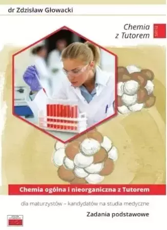 Chemia ogólna i nieorganiczna z Tutorem - Zdzisław Głowacki