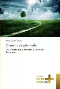 Chemins de plénitude - MAJEAU-P