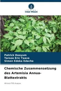 Chemische Zusammensetzung des Artemisia Annua-Blattextrakts - Patrick Dooyum