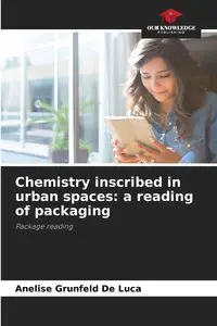 Chemistry inscribed in urban spaces - Luca Anelise Grunfeld De