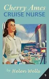 Cherry Ames, Cruise Nurse - Helen Wells