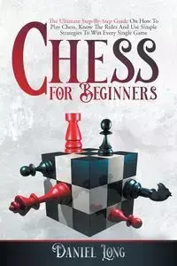 Chess For Beginners - Long Daniel