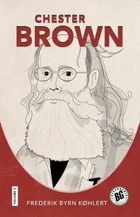 Chester Brown - Køhlert Frederik Byrn