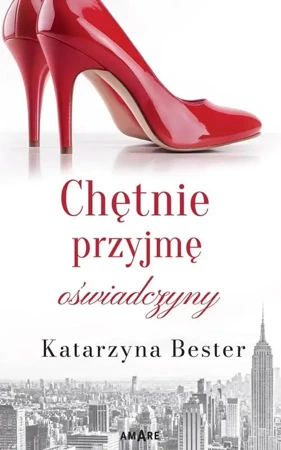 Chętnie przyjmę oświadczyny - Katarzyna Bester