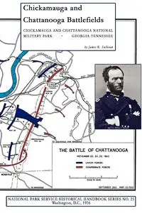 Chickamauga and Chattanooga Battlefields - James R. Sullivan