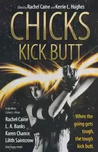 Chicks Kick Butt - Rachel Caine