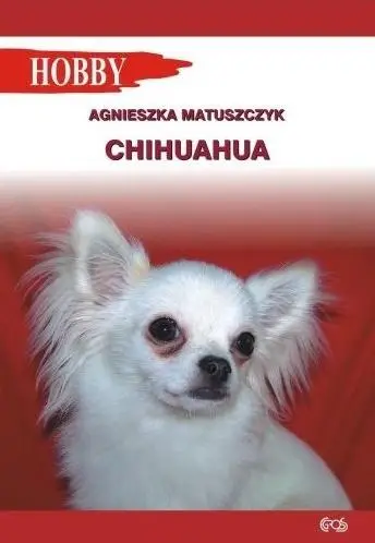 Chihuahua wyd. 2018 - Agnieszka Matuszczyk