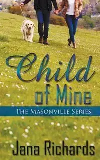 Child of Mine - Jana Richards