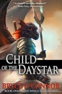 Child of the Daystar - Bryce O'Connor